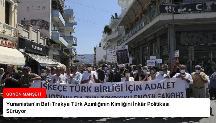Yunanistan’ın Batı Trakya Türk Azınlığının Kimliğini İnkâr Politikası Sürüyor