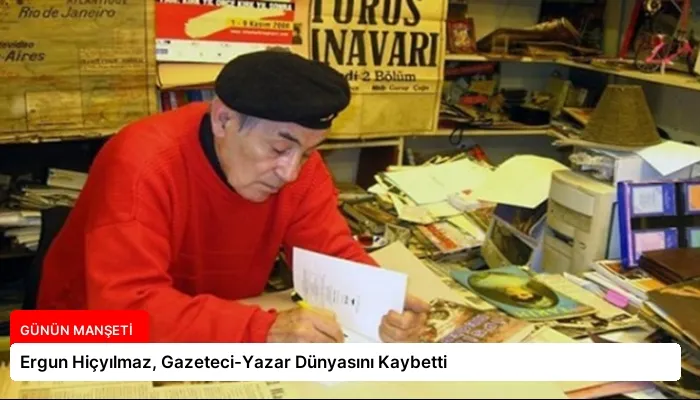 Ergun Hiçyılmaz, Gazeteci-Yazar Dünyasını Kaybetti