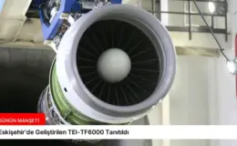 Eskişehir’de Geliştirilen TEI-TF6000 Tanıtıldı