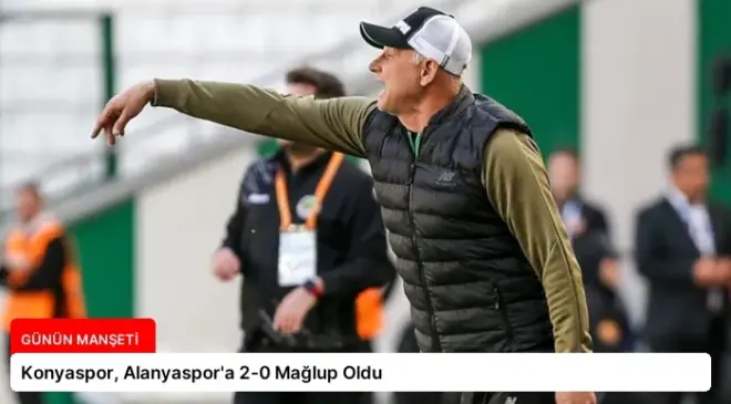 Konyaspor, Alanyaspor’a 2-0 Mağlup Oldu
