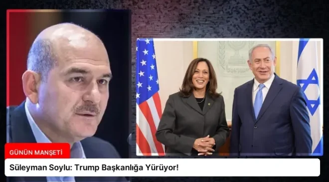 Süleyman Soylu: Trump Başkanlığa Yürüyor!