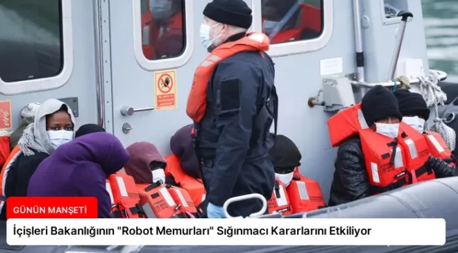 İçişleri Bakanlığının “Robot Memurları” Sığınmacı Kararlarını Etkiliyor